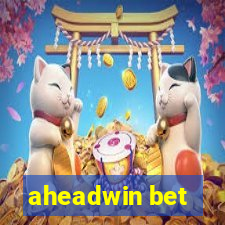 aheadwin bet